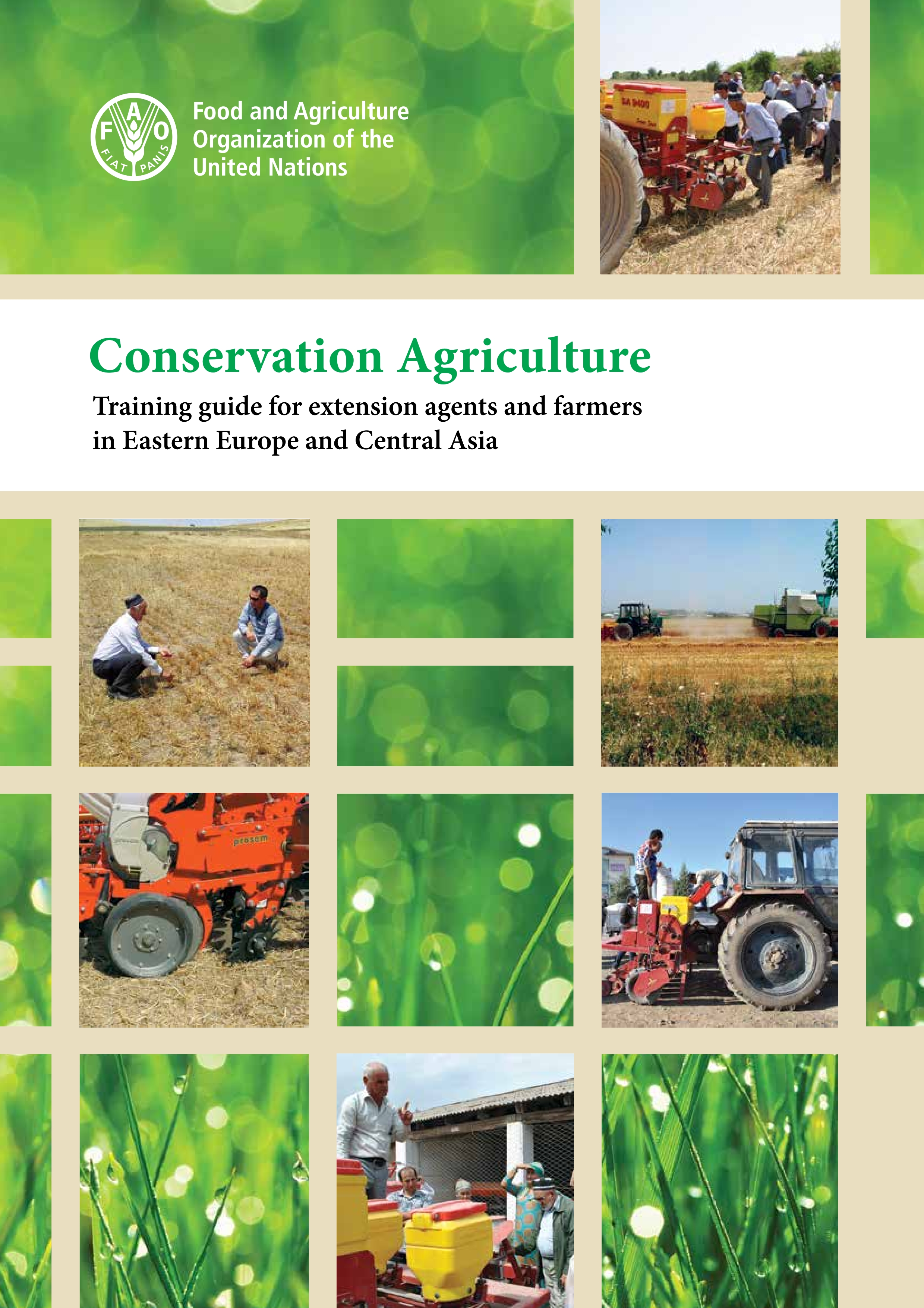 Conservation Agriculture Training guide for extension agents and farmers in Eastern Europe and Central Asia